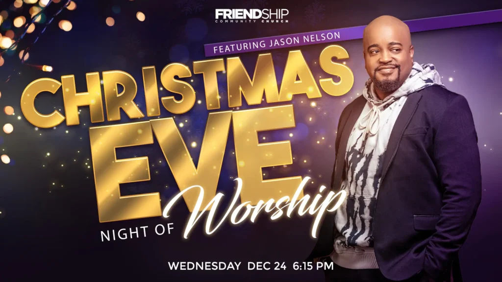 Join Friendship ATL for a Christmas Eve Night of Worship with Jason Nelson!